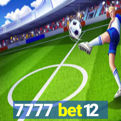 7777 bet12